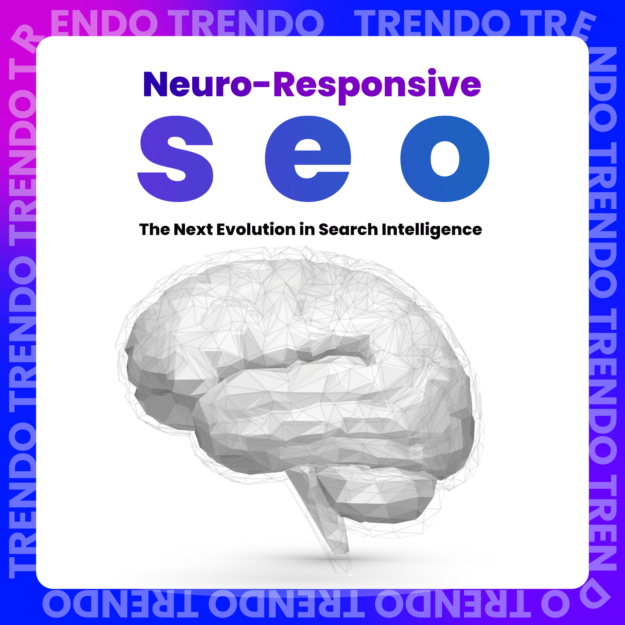 Neuro-Responsive SEO